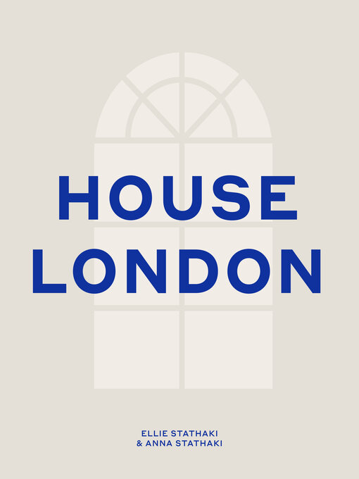 Title details for House London by Ellie Stathaki - Available